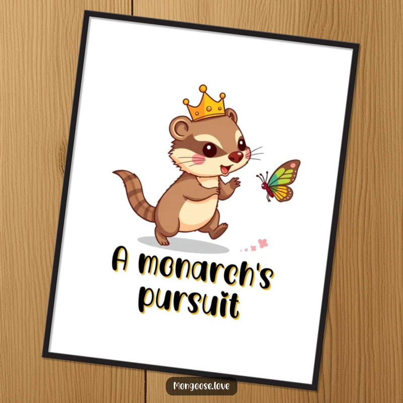 Funny mongoose digital art print, wearing a crown and chasing a butterfly, symbolizing regal charm and fun. Instant, humorous decor.