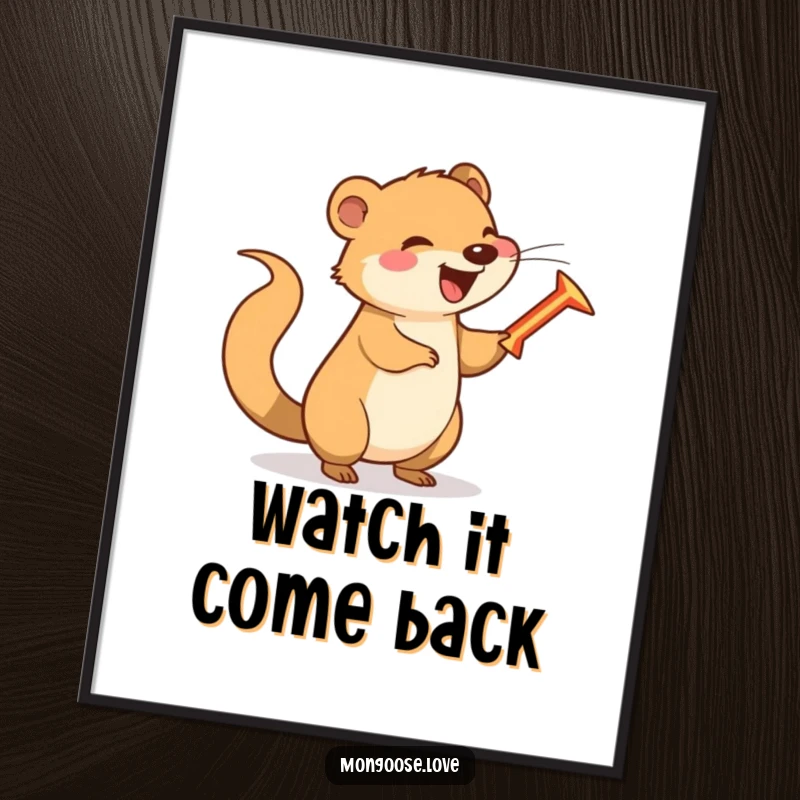 Funny happy mongoose spinning a boomerang with its tail, humorous wall art for playful spirits.