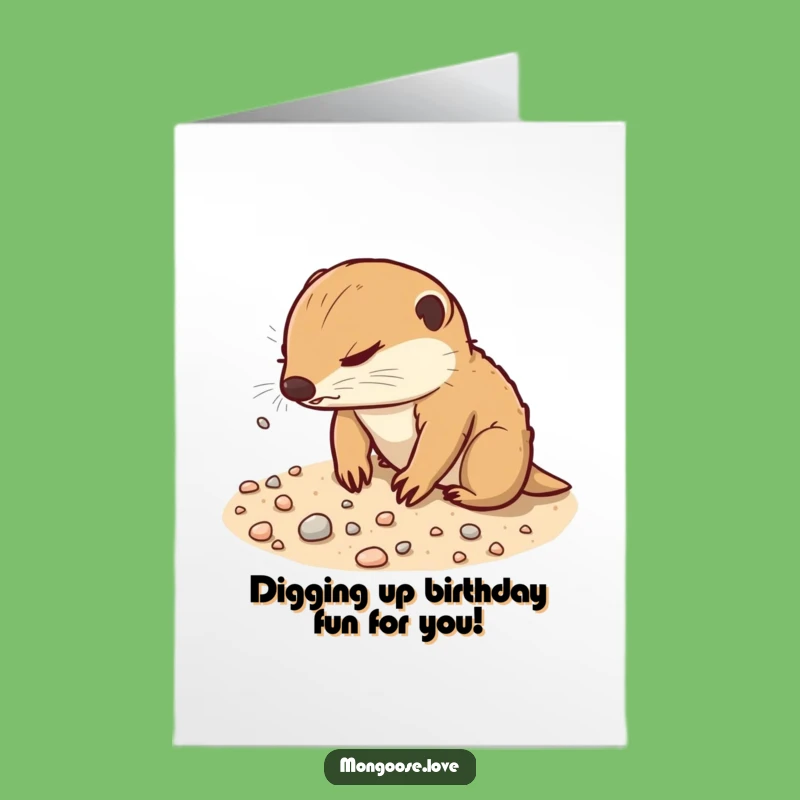 Free Printable Birthday Card: Determined Mongoose Digging Funny Downloadable Gift