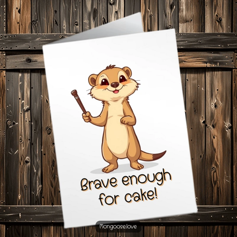 Funny Free Printable Birthday Card: Brave mongoose on hind legs with stick, defending, downloadable gift.