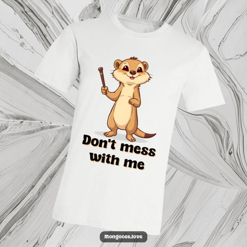 Funny mongoose t-shirt, brave stance, brandishing a stick, symbolizing courage and exploration. A great gift.